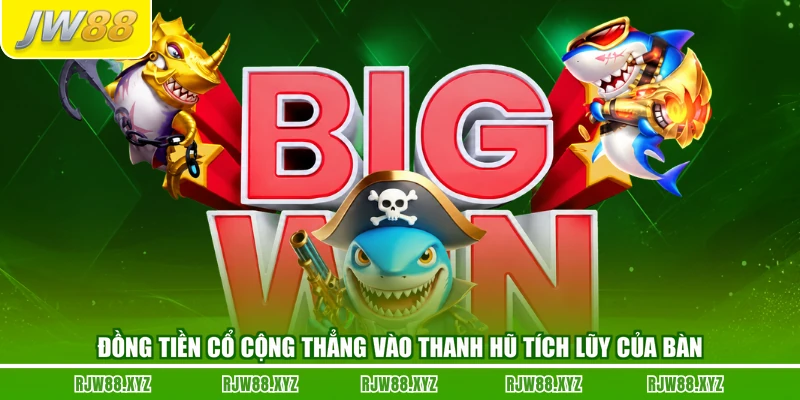 Đồng tiền cổ cộng thẳng vào thanh hũ tích lũy của bàn