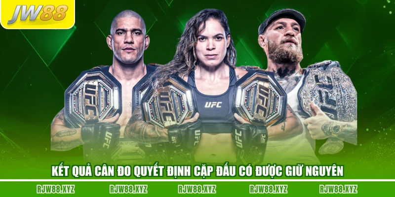 Kết quả cân đo quyết định cặp đấu có được giữ nguyên